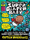 Cover image for The Adventures of Super Diaper Baby